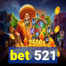 bet 521